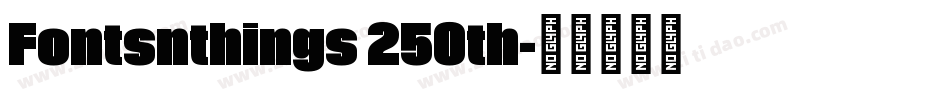 Fontsnthings 250th字体转换